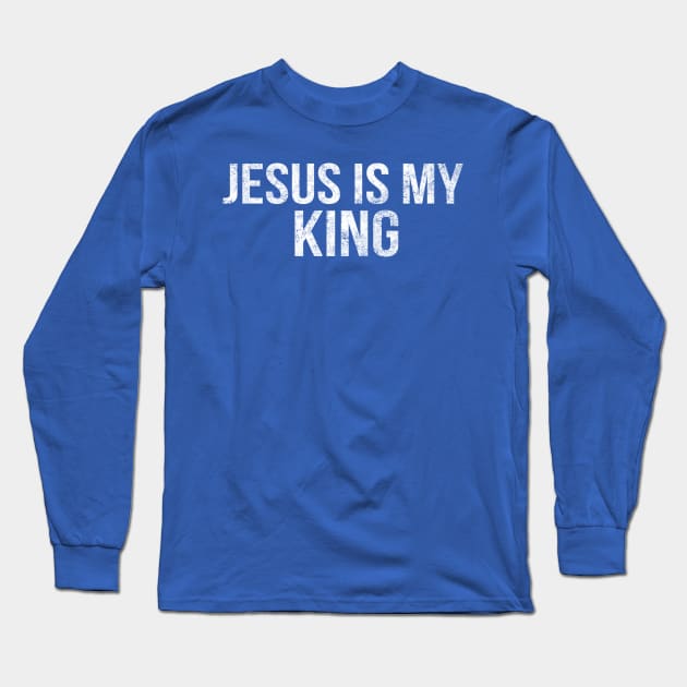 Jesus Is My King Cool Motivational Christian Long Sleeve T-Shirt by Happy - Design